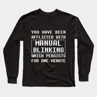 Afflicted with Manual Blinking Long Sleeve T-Shirt